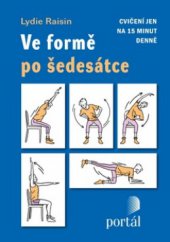 kniha Ve formě po šedesátce cvičení jen na 15 minut denně, Portál 2011