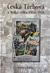 kniha Česká Třebová a Velká válka 1914-1918, OFTIS 2018
