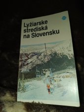 kniha Lyziarske  střediska na Slovensku , Sport slovenské televychovne vydavateldtvo  1984