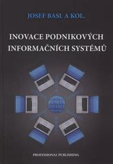 kniha Inovace podnikových informačních systémů podpora konkurenceschopnosti podniků, Professional Publishing 2011