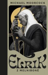 kniha Elrik z Melniboné Sběratelská edice, Mystery Press 2024