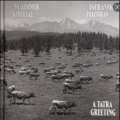 kniha Tatranský pozdrav A Tatra Greeting, Tiskárna Helbich 2019