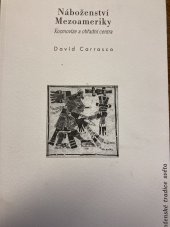 kniha Náboženství Mezoameriky kosmovize a obřadní centra, Prostor 1998