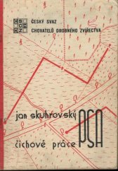 kniha Čichové práce psa, Český svaz chovatelů drobného zvířectva 1973