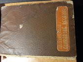 kniha Ilustrované cukrářské recepty ilustrovaná kniha pravých, původních cukrářských receptů, s.n. 1935