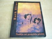kniha Naděje Mi pomohla přežít, Augusta 1998