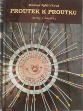 kniha Proutek k proutku Dárky a dárečky, Élysion 2013