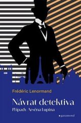 kniha Návrat detektiva Případy Arsena Lupina 1. díl, Garamond 2025