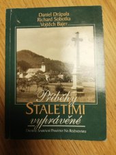 kniha Příběhy staletími vyprávěné drobné sakrální památky na Rožnovsku, Město Rožnov pod Radhoštěm 2004