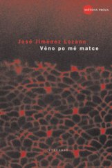 kniha Věno po mé matce, Vyšehrad 2009