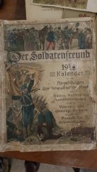 kniha Der Soldatenfreund Kalender auf das Jahr ... : für alle Angehörigen der bewaffneten Macht, als Active, Reservisten, Landwehrmänner, Landsturmmänner, sowie für Veteranen und alle Freunde des Soldatenstandes, J. Steinbrener'sche Verlagsanstalt 