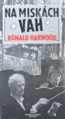 kniha Ronald Harwood, Na miskách vah česká premiéra 5. a 6. března 1998 ve Stavovském divadle, Národní divadlo 1998
