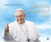 kniha Modlitba na prstech ruky, Karmelitánské nakladatelství 2014