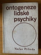 kniha Ontogeneze lidské psychiky. Vývoj člověka do 15 let, Státní pedagogické nakladatelství 1963