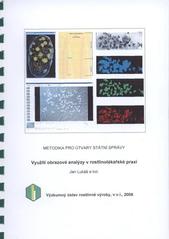 kniha Využití obrazové analýzy v rostlinolékařské praxi metodika pro útvary státní správy, Výzkumný ústav rostlinné výroby 2008