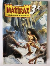 kniha Maddorax Temná budoucnost lidstva 3 x výběr , MOBA 2003