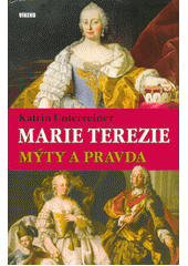 kniha Marie Terezie Mýty a pravda, Víkend  2018