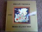kniha Mikuláš v tretrách Brada 55 x Non Stop 1946 - 2000, Athletic Club TJ Jičín 2000