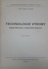 kniha Technologie výroby stavby filmových a televizních dekorací, SPN 1979