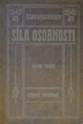 kniha Síla osobnosti nejlepší cesta ku štěstí, úspěchu, moci a blahobytu na základě přirozených zákonů o osobním magnetismu, gymnastice vůle, autosuggesci a duševním trainingu, Edition Centre 1913