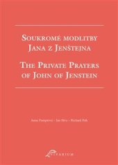 kniha  Soukromé modlitby Jana z Jenštejna The Private Prayers of John of Jenstein, Scriptorium 2023