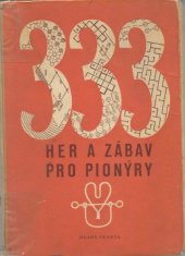 kniha 333 her a zábav pro pionýry, Mladá fronta 1956