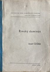 kniha Římský dominát určeno pro posl. fak. filozof., Univerzita Jana Evangelisty Purkyně 1976