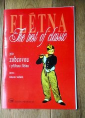kniha THE BEST OF CLASSIC pro zobcovou příčnou flétnu a klavír, Editio Moravia 2000