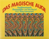kniha Das Magische Auge  Dreidimensionale Illusionsbilder von Tom Baccei ( N.E. Thing Enterprisses ), Buchgemeinschaft Bertelsmann Club, Donauland Kremayr & Scheriau, Deutscher Bücherbund u.a. 1994
