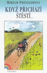 kniha Když přichází štěstí-, Albatros 1998