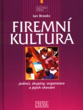 kniha Firemní kultura jedinci, skupiny, organizace a jejich chování, CPress 2003