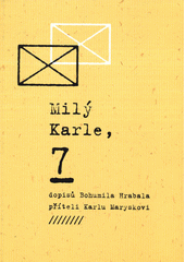 kniha Milý Karle 7 dopisů Bohumila Hrabala příteli Karlu Maryskovi, Město Nymburk 2014