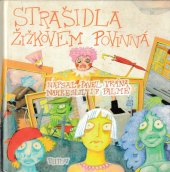 kniha Strašidla Žižkovem povinná Žižkovské strašidelno s dotykem Vinohrad, Triton 2016