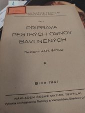 kniha Příprava pestrých osnov bavlněných, Česká matice textilní 1941