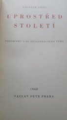kniha Uprostřed století Podobizny lidí devatenáctého věku, Václav Petr 1948