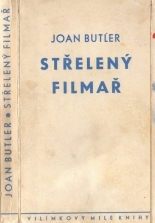 kniha Střelený filmař = [= Half shot], Jos. R. Vilímek 1939