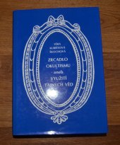 kniha Zrcadlo okultismu, aneb, Využití tajných věd, Schneider 1997