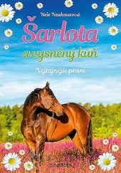 kniha Šarlota a vysněný kůň 1. - Nejtajnější přání, CPress 2018