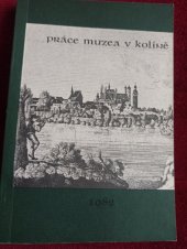 kniha Práce Muzea v Kolíně. [Zv.] 2, Regionální muzeum 1982