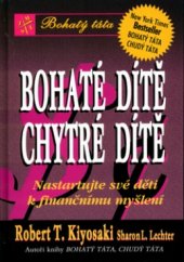 kniha Bohaté dítě, chytré dítě jak zajistit dítěti dobrý finanční start, Pragma 2004
