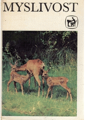 kniha Myslivost Pomocná kniha pro stř. zeměd. techn. školy, stř. les. techn. školy, stř. rybářskou techn. školu a les. odb. školy, SZN 1975