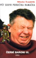 kniha Černí baroni 3. - Pět sekyr poručíka Hamáčka, Camis 2004