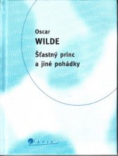 kniha Šťastný princ a jiné pohádky, Slovart 1997