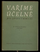 kniha Vaříme účelně pro zdravé i nemocné, SZdN 1956