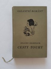 kniha Cesty touhy román [stárnoucího umělce], Popularia (J. Rokyta) 1930