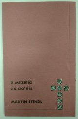 kniha Z Meziříčí za oceán životní pouť P. Antonína Strčanovského SJ (1728-1799), Muzejní a vlastivědná společnost 1999