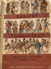 kniha Obrázky z našich dějin pro 5. postupný ročník všeobecně vzdělávacích škol, SPN 1955
