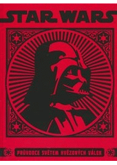 kniha Star Wars Průvodce světem hvězdných válek , Egmont 2015
