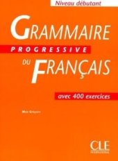 kniha Grammaire progressif du francais Niveau débutant Livre, CLE international 2006