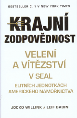 kniha Krajní zodpovědnost Velení a vítězství v seal elitních jednotkách amerického námořnictva, Timy Partners 2018